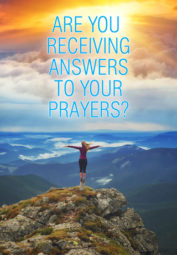 Are You Receiving Answers to Your Prayers?