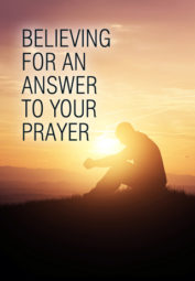 Believing for an answer to your prayer