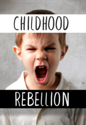 Childhood rebellion