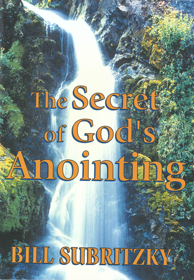 The-Secret-of-God’s-Anointing-book-by-Bill-Subritzky