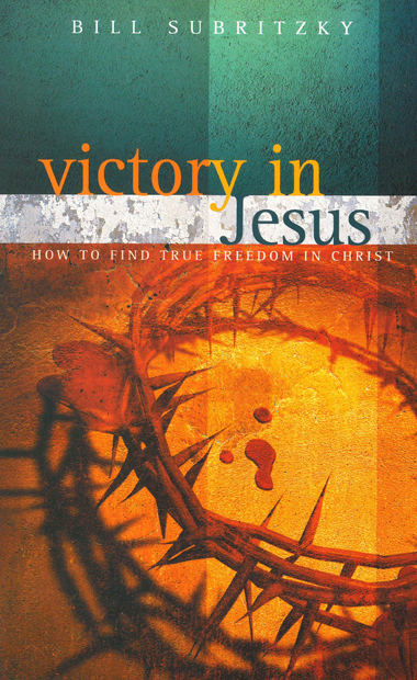 Victory-in-Jesus-book-by-Bill-Subritzky