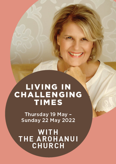 Living in Challenging Times – join us at Arohanui Church
